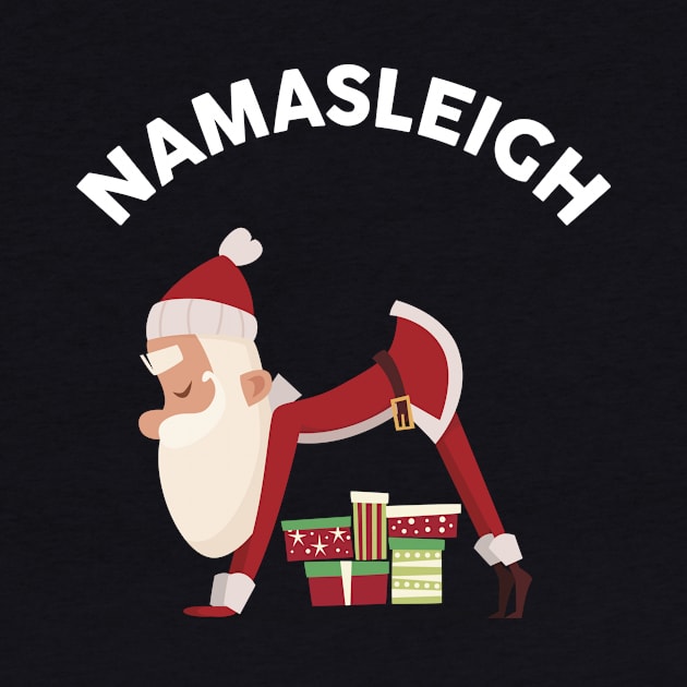 Funny Christmas Namasleigh Santa Yoga Position Gift T-Shirt by geekandgamerstore